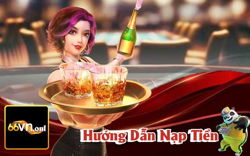 Hướng Dẫn Phương Pháp Nạp Tiền 66VN