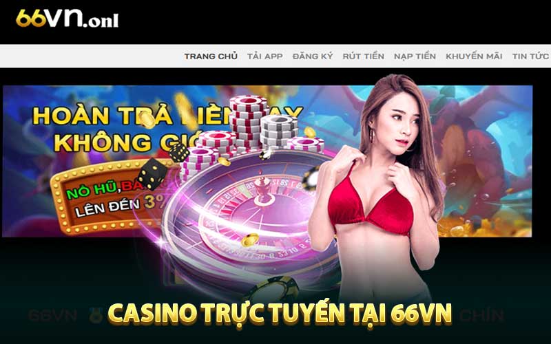 Casino trực tuyến tại 66VN