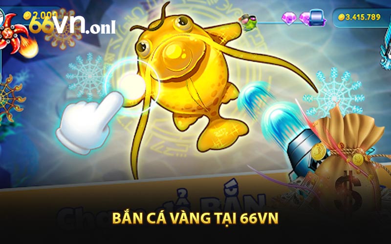 Bắn cá vàng tại 66VN